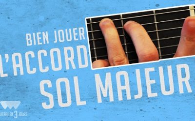 Bien jouer l’accord de Sol majeur à la guitare quelle position choisir